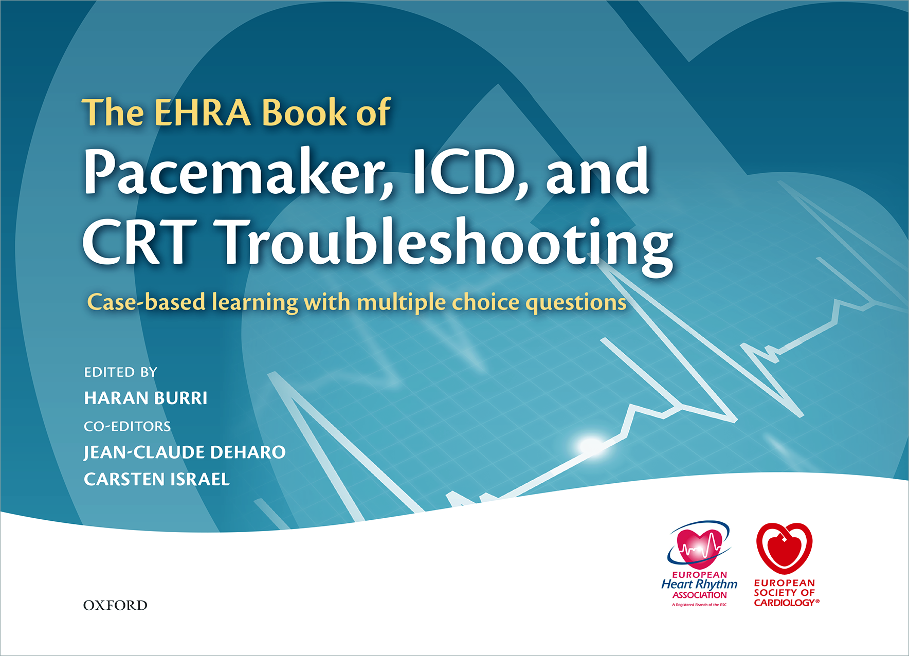 EHRA Book of Pacemaker, ICD and CRT Troubleshooting Vol. 1 -9780198727774.tif