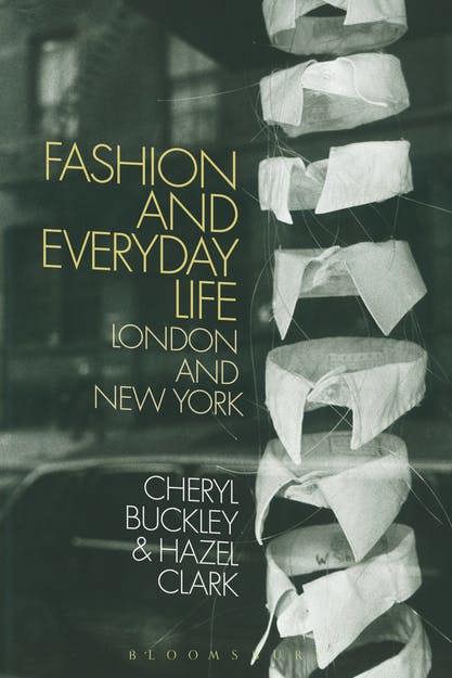 Fashion and Everyday Life: London and New York