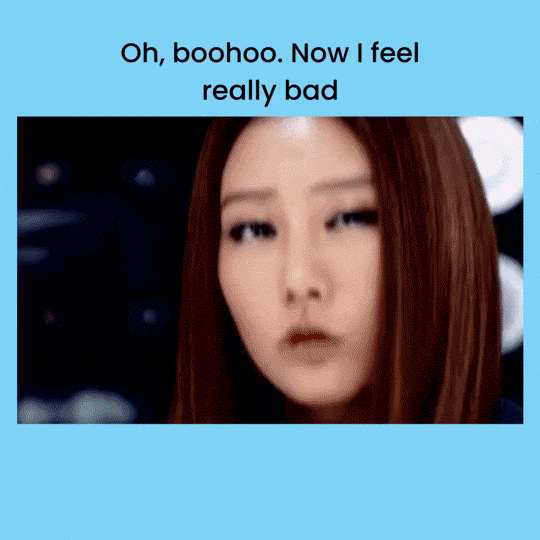 An animated close-up of a person pretending to cry with text above that reads: “Oh, boohoo. Now I feel really bad”.
