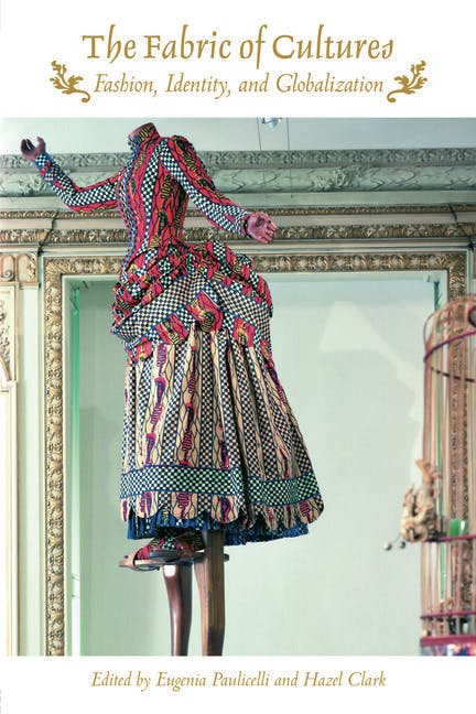 The Fabric of Cultures: Fashion, Identity, and Globalization
