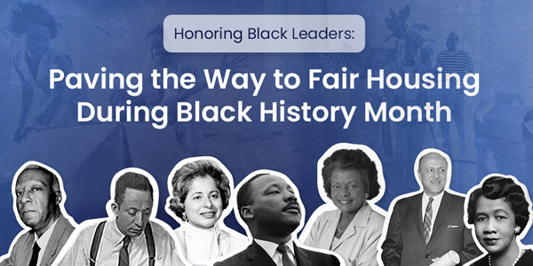 A graphic with photos of various Black leaders who advocated for fair housing including Dr. King and Dorothy Height