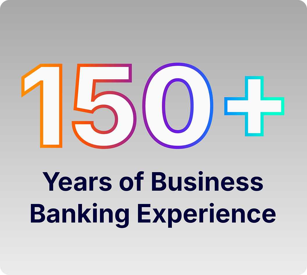 150+ Years of Business Banking Experience