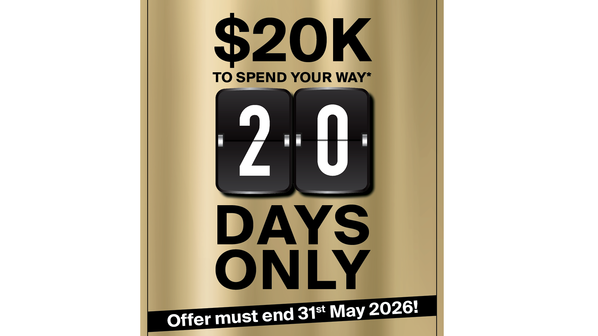 $20K to spend your way 20 days only