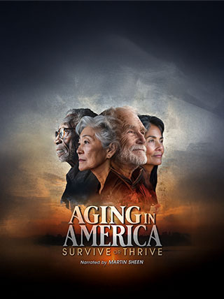 Aging in America poster featuring profiles of four diverse senior citizens against a sunset background, titled Survive or Thrive and narrated by Martin Sheen.
