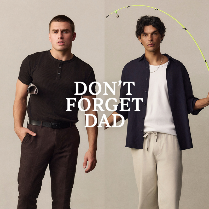 Two male models wearing stylish casual outfits, with the text “DON’T FORGET DAD” and “CONNOR” overlaid in the centre.