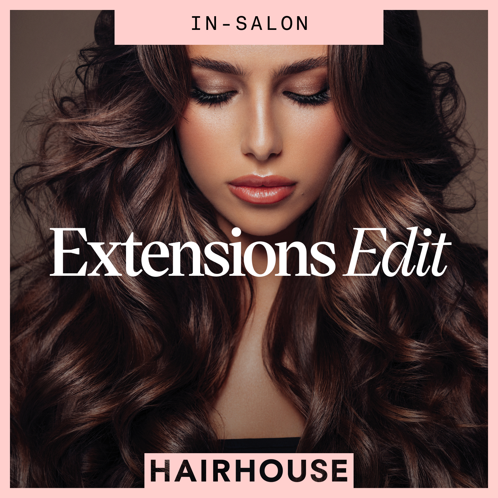 The Extensions Edit at Hairhouse