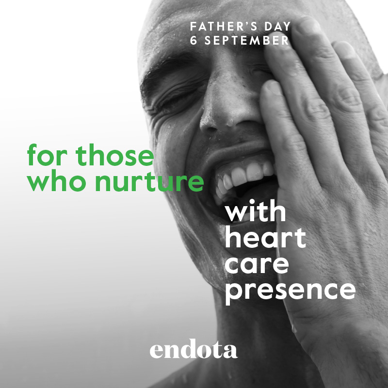 father's day 6 september. For those who nurture with heart, care, presence. endota.