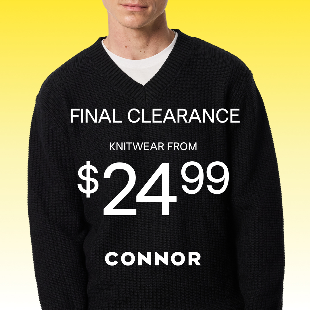 Promotional graphic for Connor's final clearance sale. A bright yellow panel on the left reads: "FINAL CLEARANCE. Knitwear from $24.99. Jackets from $49.99." The Connor logo appears at the bottom. On the right, two models walk outdoors; one wears a cream knit quarter-zip sweater with olive trousers and sunglasses, while the other wears a dark jacket over a black shirt.