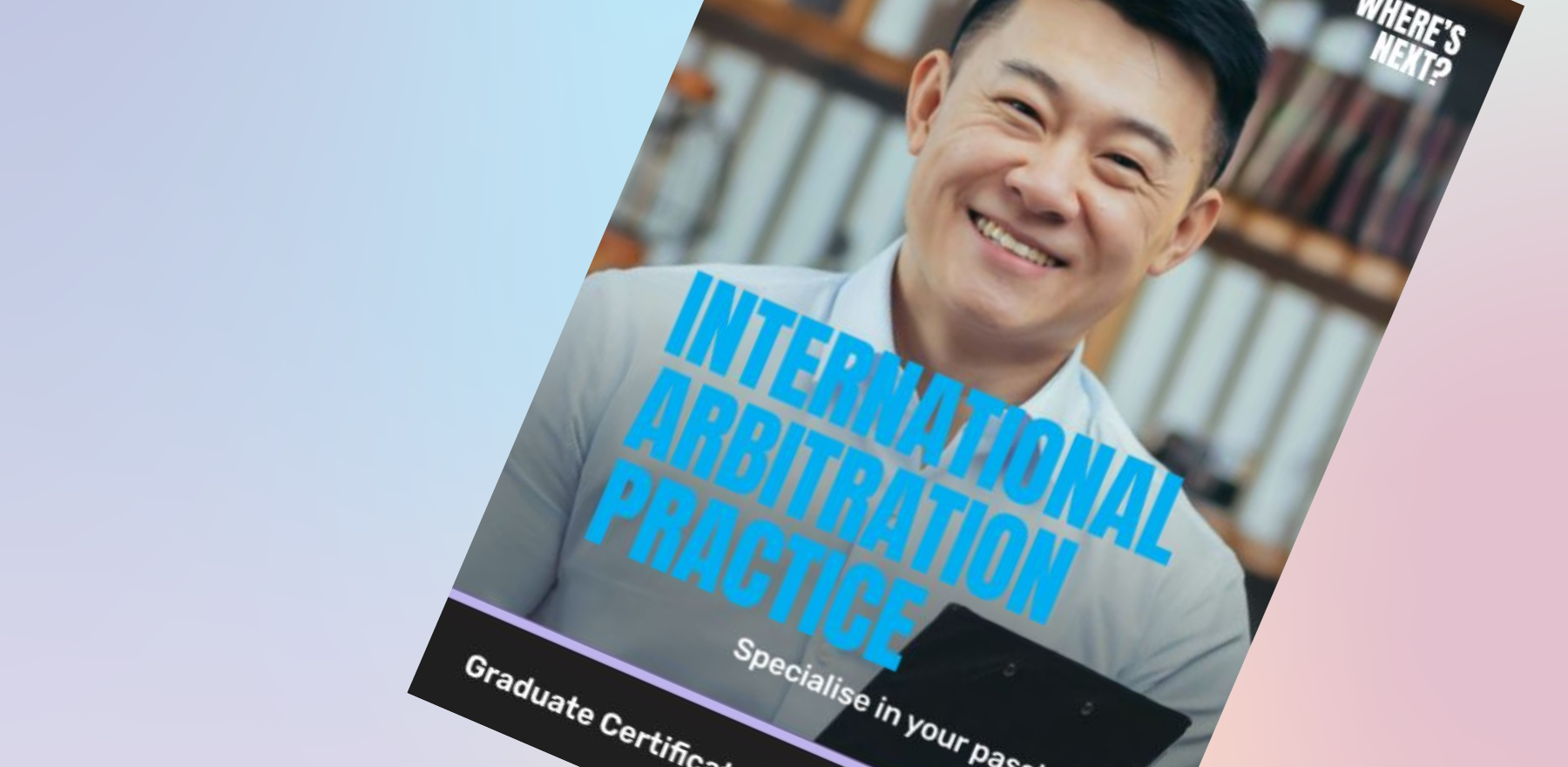 Graduate Certificate in International Arbitration Practice Course Guide