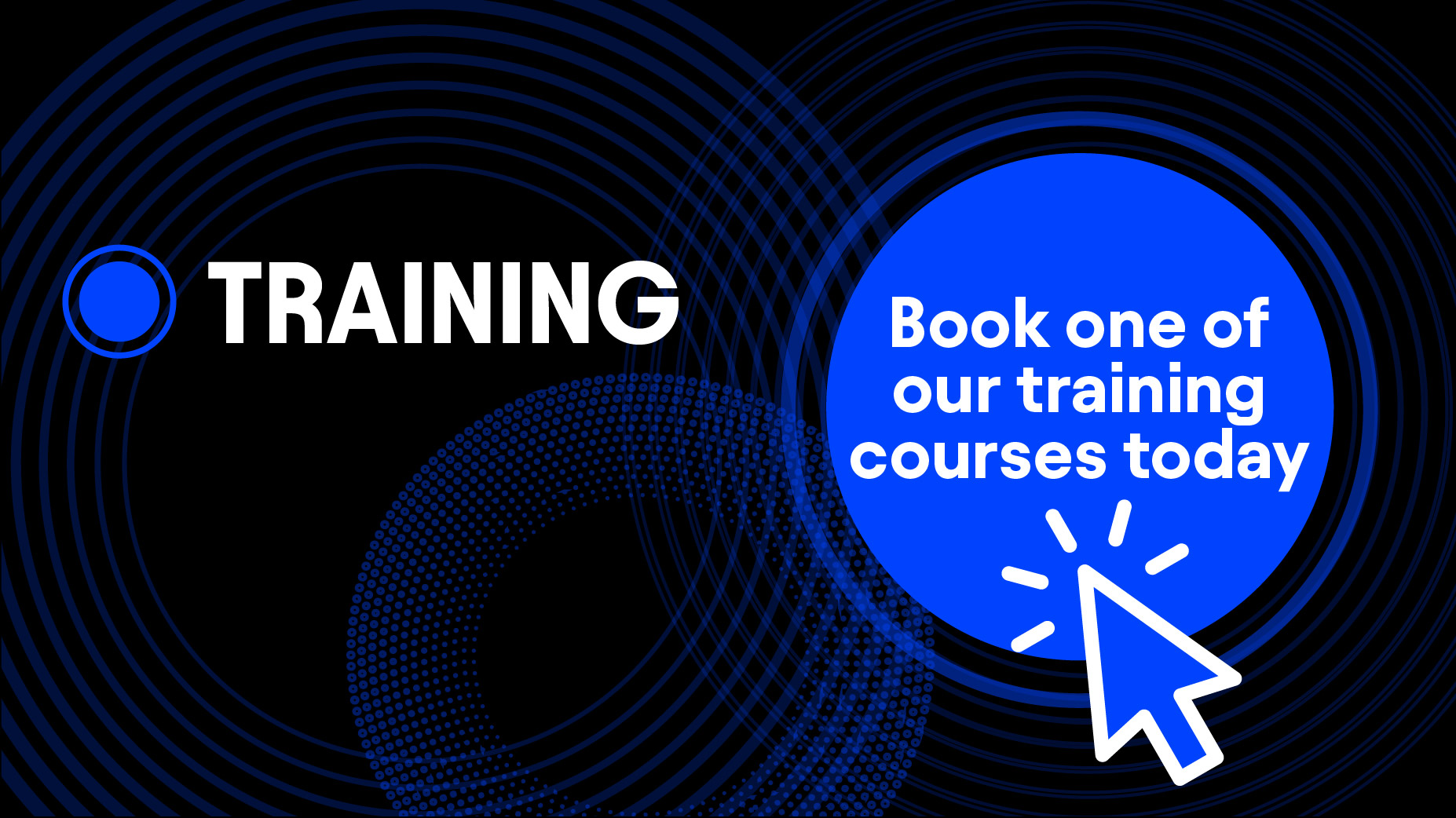 A dark blue and black graphic featuring a large blue circle with the text "Book one of our training courses today" and a mouse cursor icon.