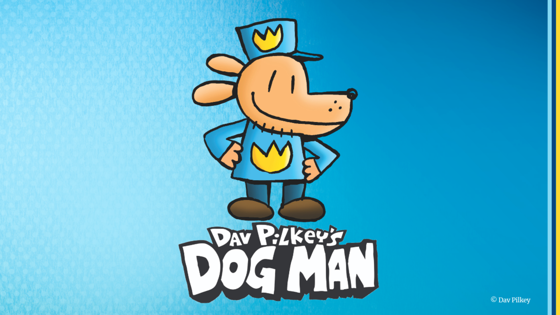 Illustrated cartoon of Dog Man, a tan dog-headed police officer wearing a blue uniform and cap with gold crown emblems, standing with hands on hips against a light blue background. The logo "Dav Pilkey's Dog Man" appears at the bottom