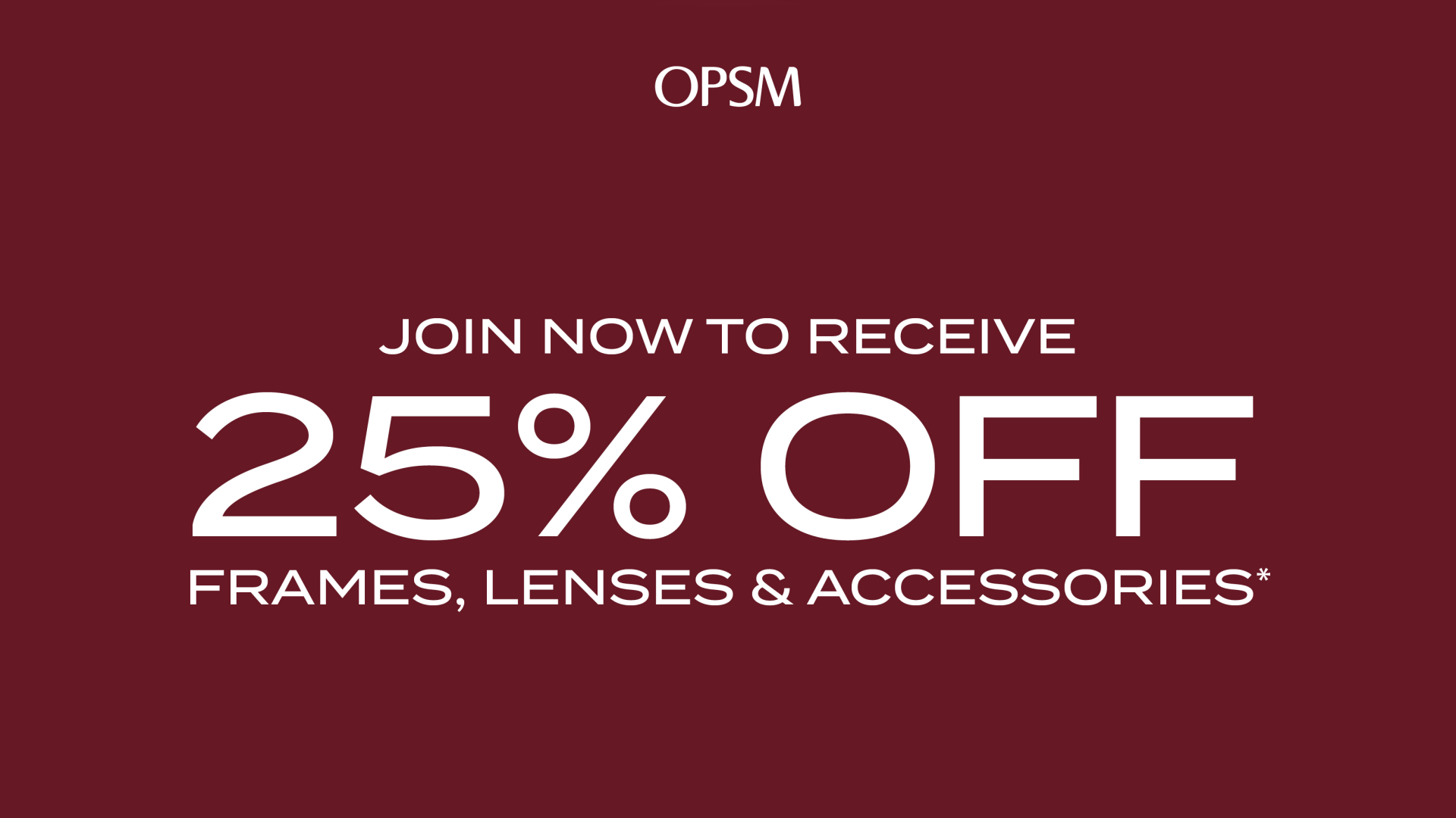 OPSM 25% off frames, lenses and accessories offer