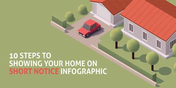 10 steps to showing your home on short notice infographic