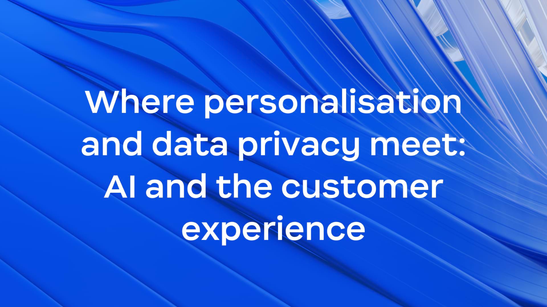 AI and the customer experience